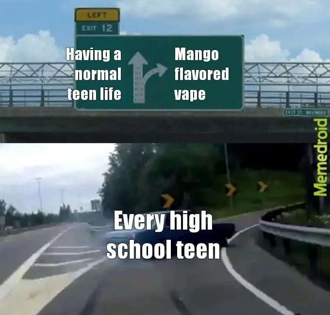 Having a normal teen life Mango flavored vape Every high school teen