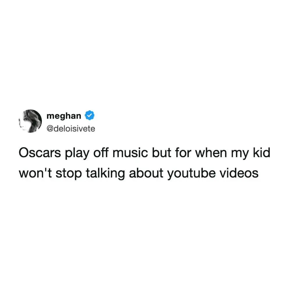 Relatable parenting struggles meet awards season in this 2026 Oscars memes tweet, wishing for orchestral "play off music" to silence a child’s endless chatter about YouTube videos