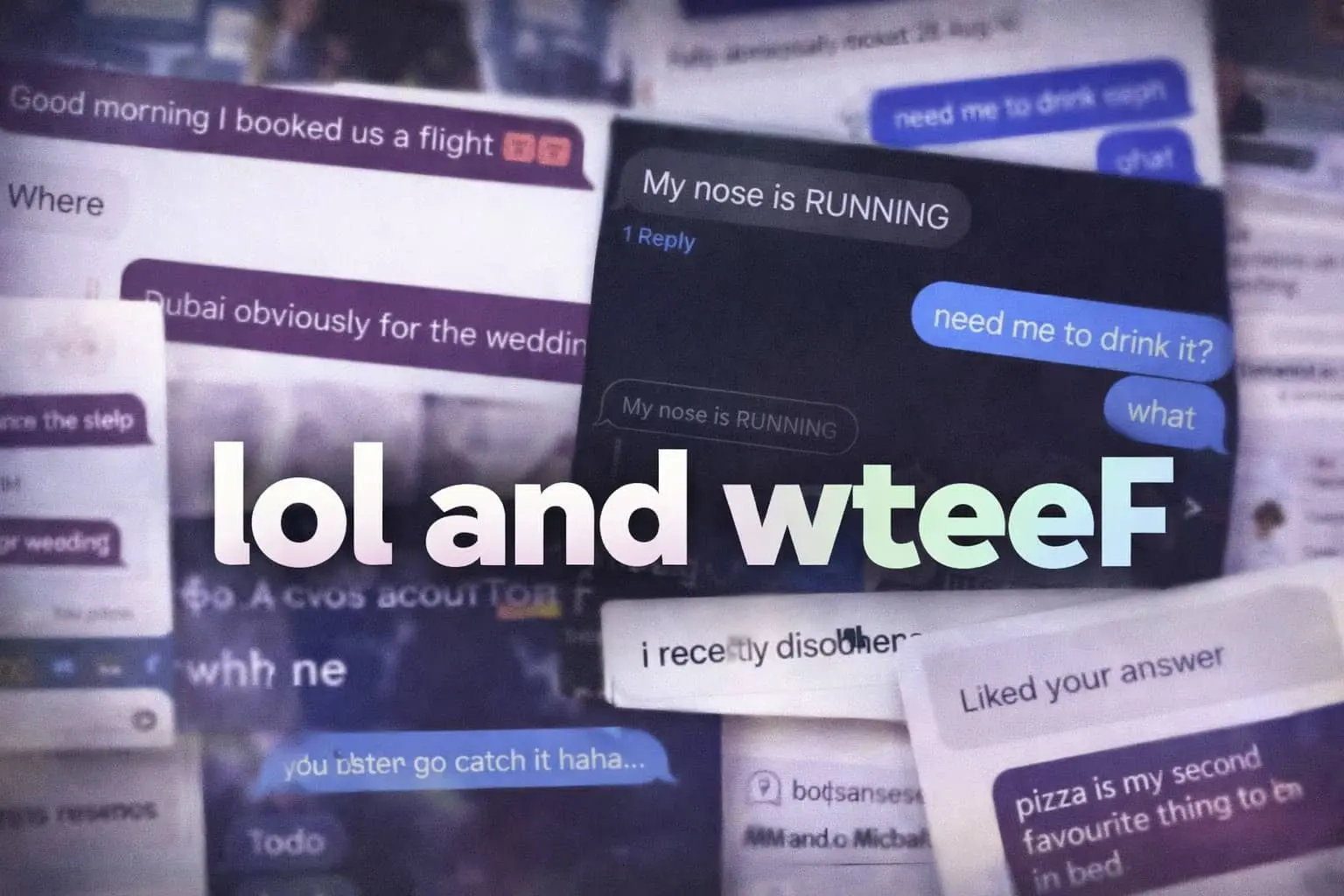 Chaotic text message collage featuring unhinged and wildly relatable lol and wtf conversations