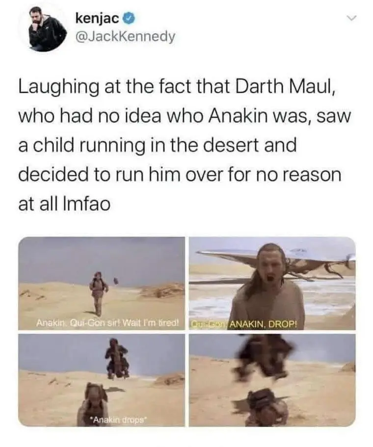 viral Darth Maul meme tweet by Kenjac pointing out the randomness of Maul's first encounter with Anakin Skywalker. The text laughs at how Maul just saw a random kid running in the Tatooine desert and decided to try and run him over with his speeder bike for no reason at all.