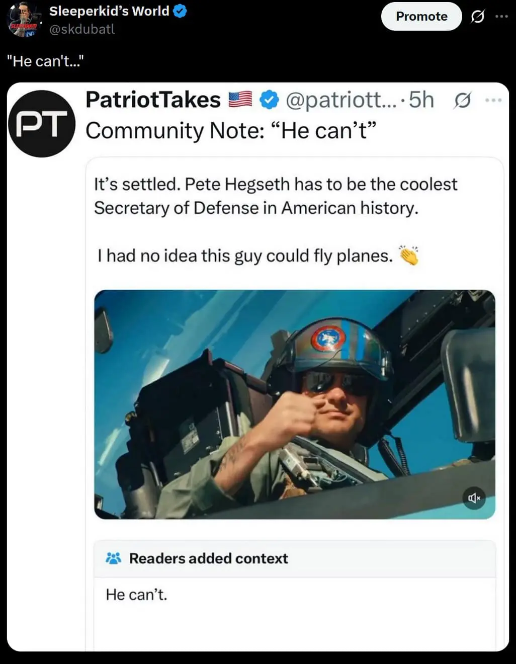 A fact-checking Pete Hegseth meme showing a screenshot of a post praising Hegseth for being a "cool" Secretary of Defense who can "fly planes" while sitting in a cockpit. Below the photo, a brutal Community Note simply reads: "He can’t."