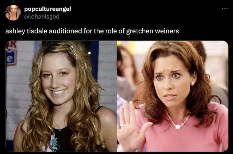 Ashley Tisdale auditioned for Gretchen Wieners role side-by-side with Lacey Chabert who won the part