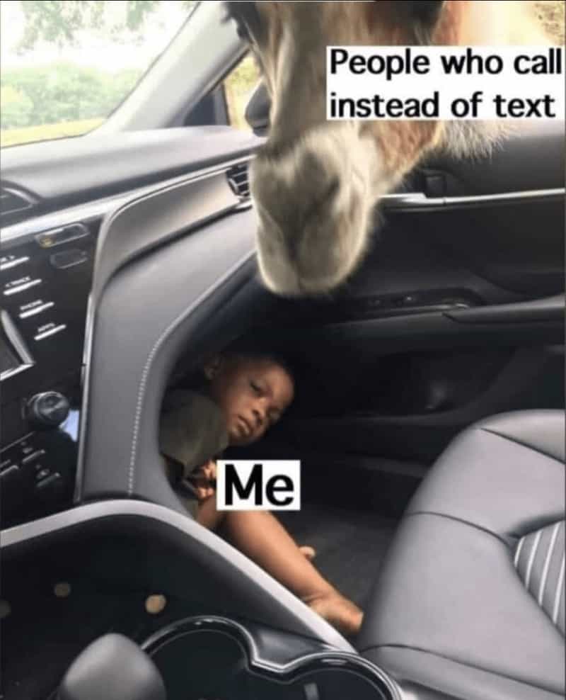 People who call instead of text Me Camel in car