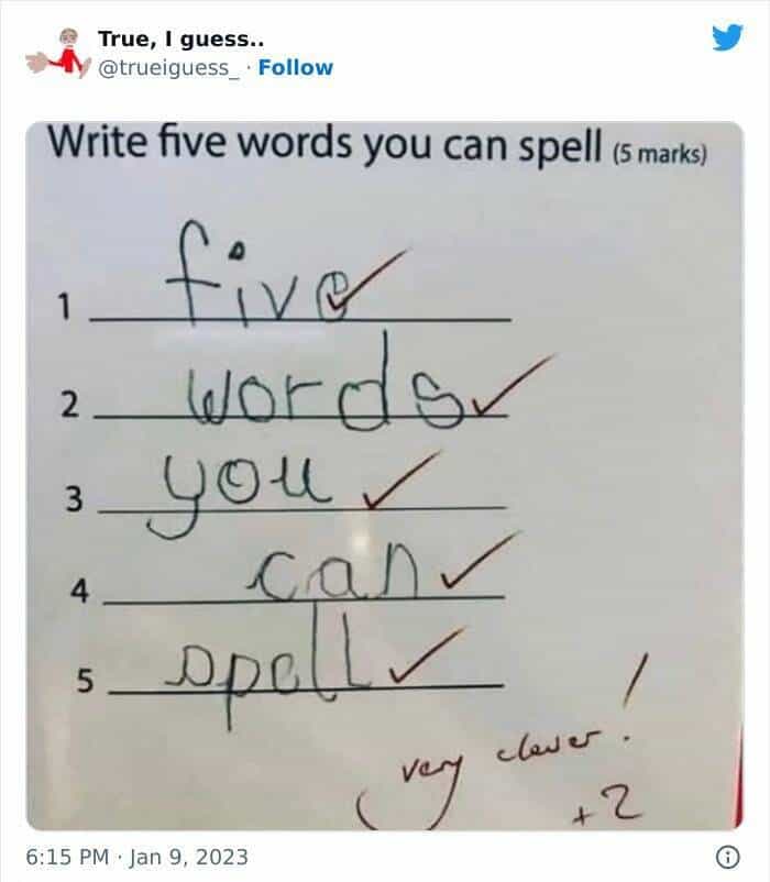 Write five words you can spell (5 marks) 1 five 2 words 3 you 4 can 5 spell