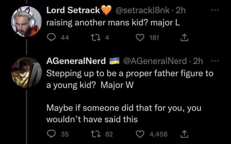raising another mans kid? major L Stepping up to be a proper father figure to a young kid? Major W Maybe if someone did that for you, you wouldn't have said this