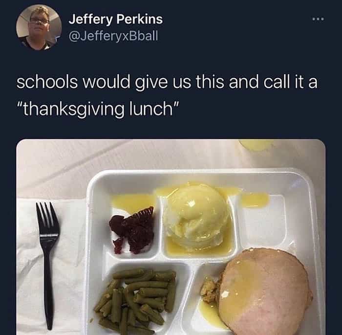 Jeffery Perkins @JefferyxBball schools would give us this and call it a "hanksgiving lunch"
