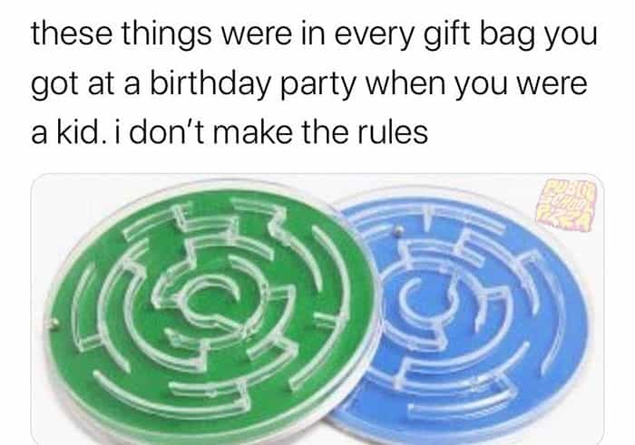 these things were in every gift bag you got at a birthday party when you were a kid. i don't make the rules
