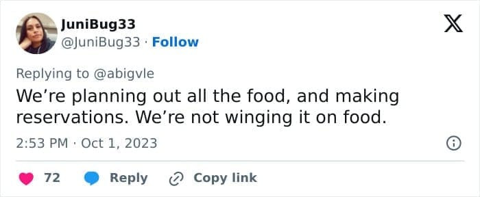 travel opinions We're planning out all the food, and making reservations. We're not winging it on food.