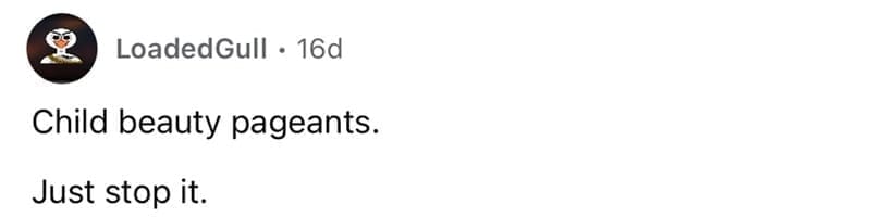 american customs that foreigners find weird Child beauty pageants. Just stop it.