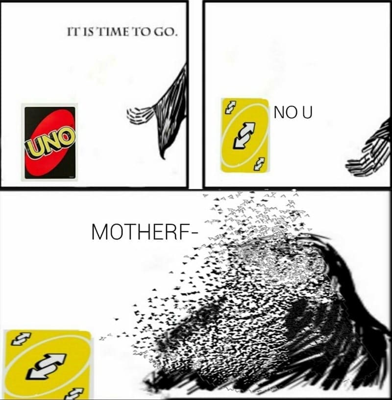 board games memes IT IS TIME TO GO. UNO MOTHERF