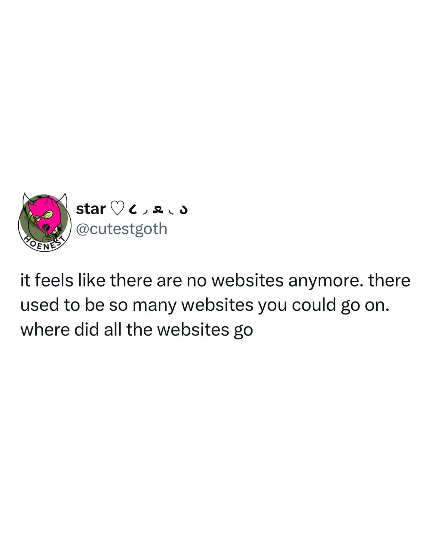 funny memes nightly it feels like there are no websites anymore. there used to be so many websites you could go on. where did all the websites go