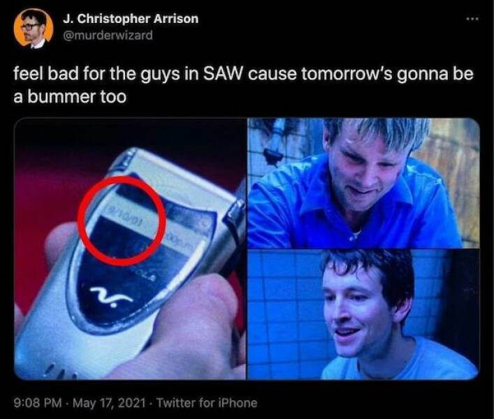 depressing memes feel bad for the guys in SAW cause tomorrow's gonna be a bummer too 9/11