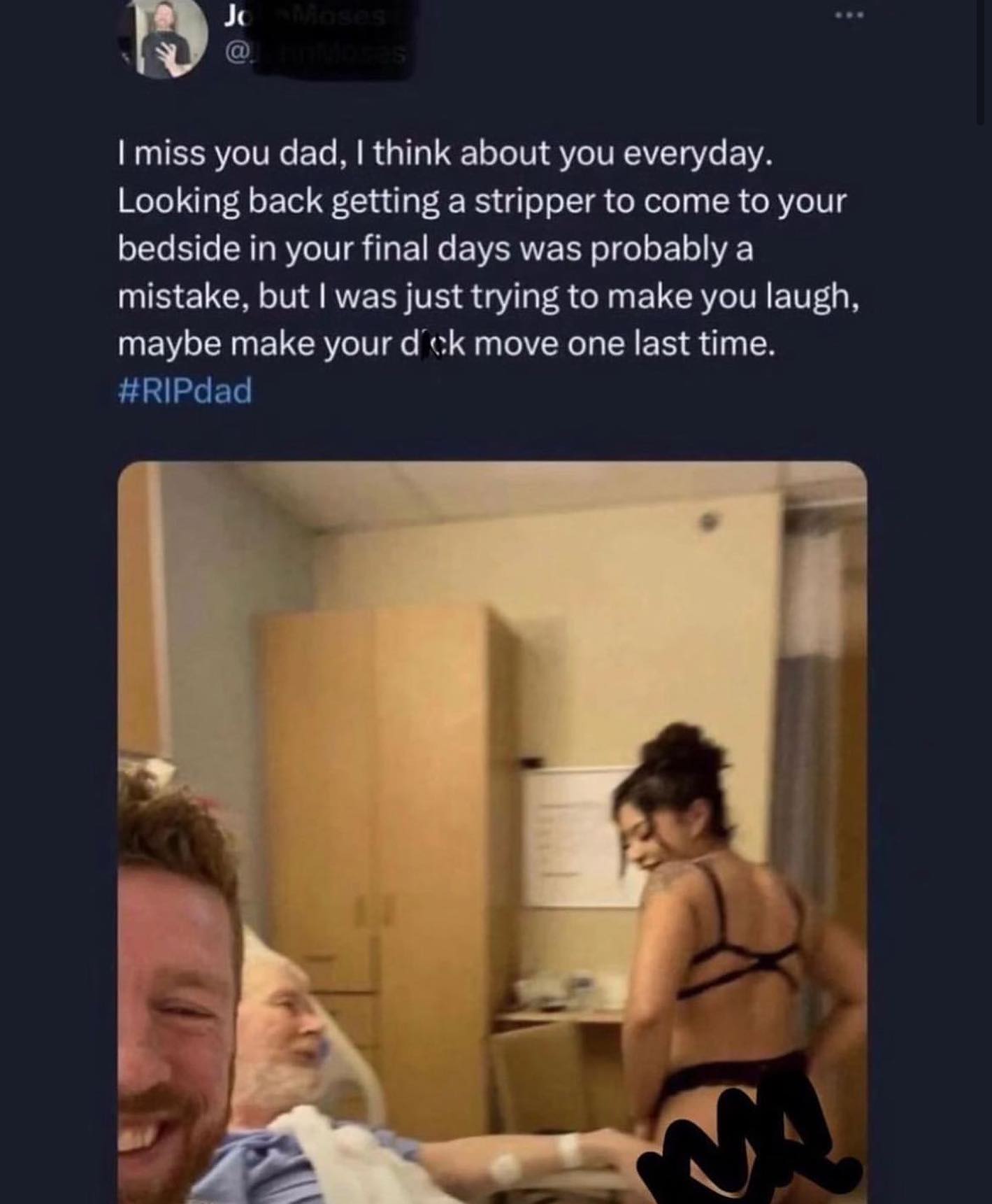 funny memes I miss you dad, I think about you everyday. Looking back getting a stripper to come to your bedside in your final days was probably a mistake, but I was just trying to make you laugh, maybe make your d'ck move one last time.