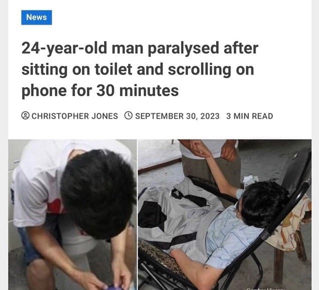 funny pictures 24-year-old man paralysed after sitting on toilet and scrolling on phone for 30 minutes