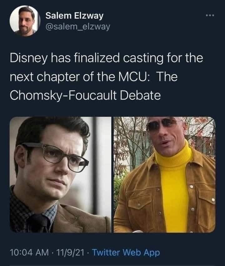 Philosophy memes Disney has finalized casting for the next chapter of the MCU: The Chomsky-Foucault Debate