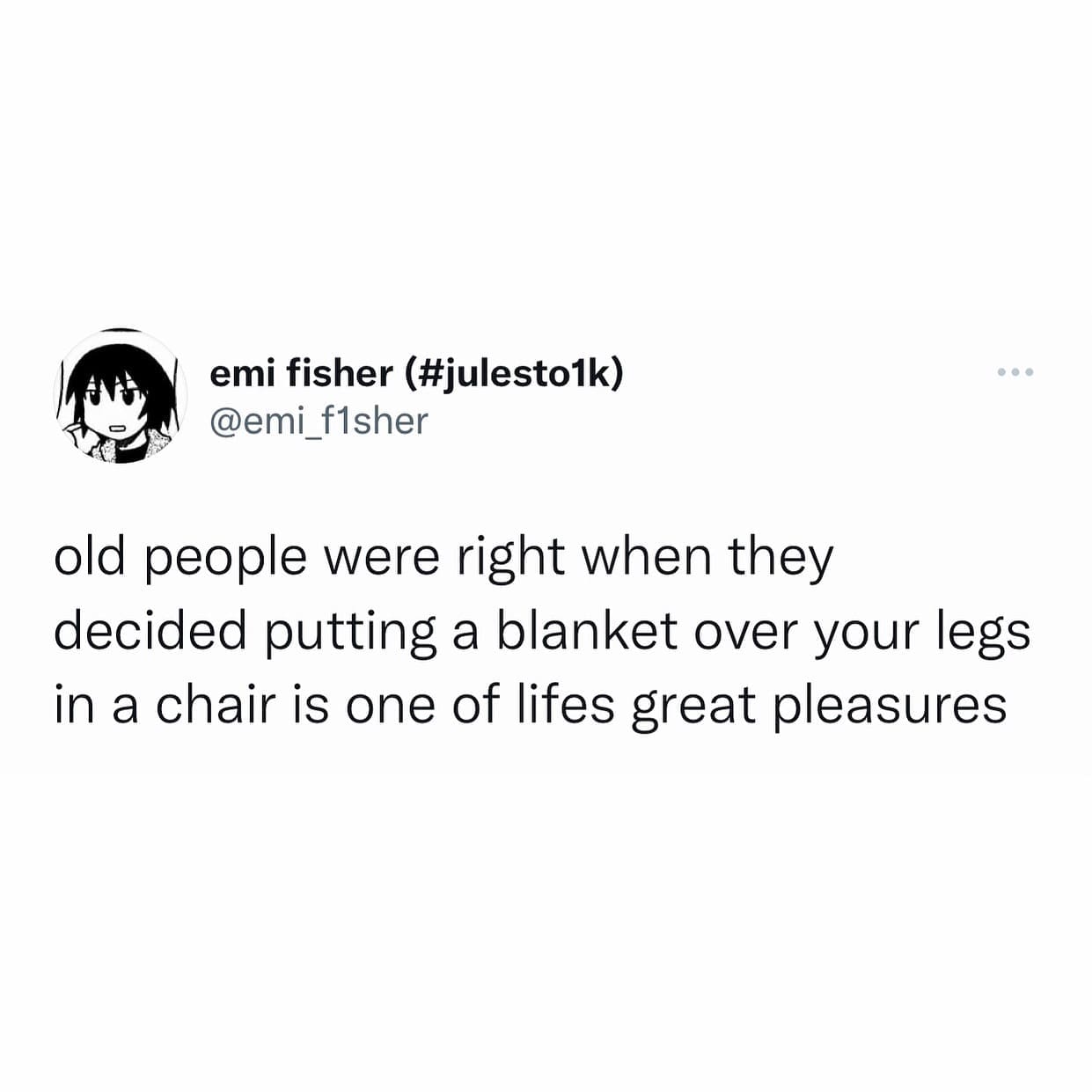 funny memes old people were right when they decided putting a blanket over your legs in a chair is one of lifes great pleasures