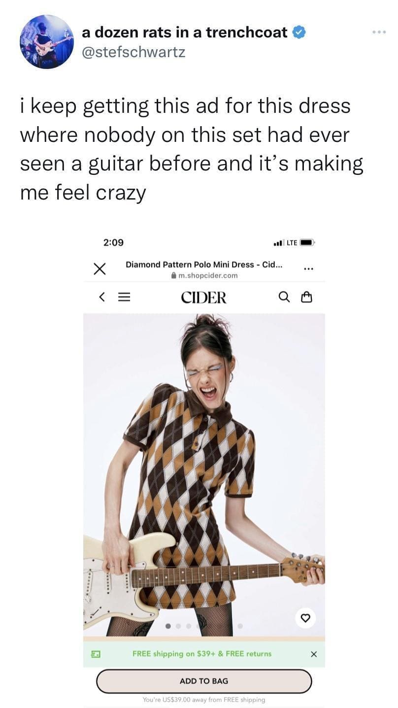 funny memes @stefschwartz i keep getting this ad for this dress where nobody on this set had ever seen a guitar before and it's making me feel crazy
