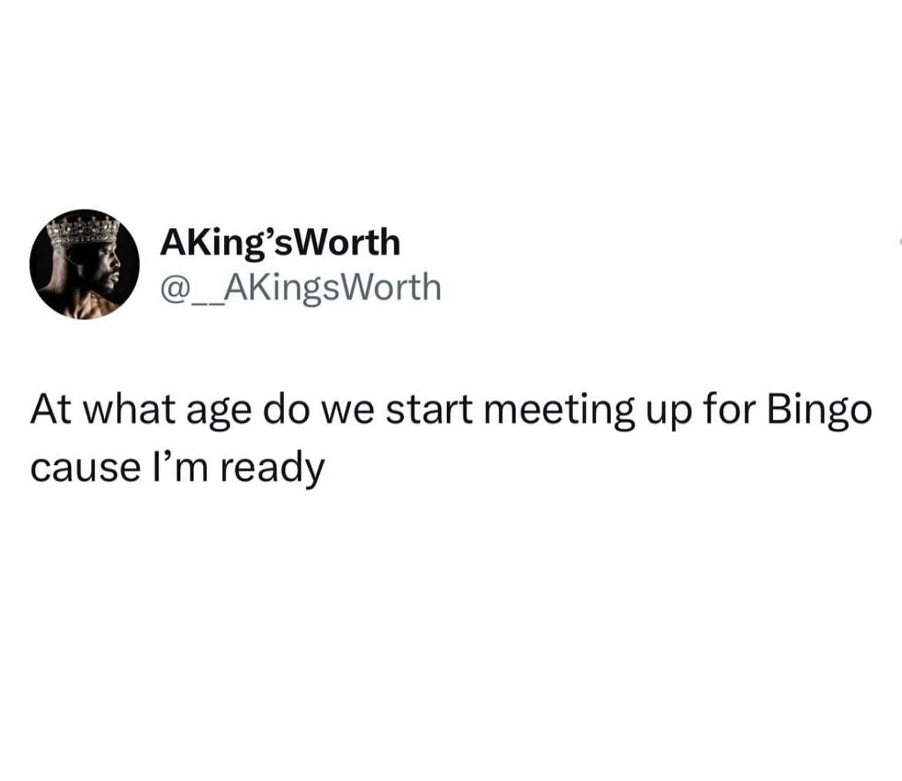 funny memes At what age do we start meeting up for Bingo cause I'm ready