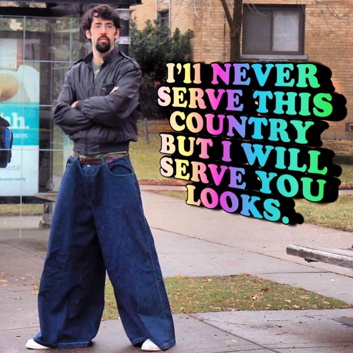 funny memes I'11 NEVER SERVE THIS COUNTRY BUT 1 WILL SERVE YOU LOOKS.