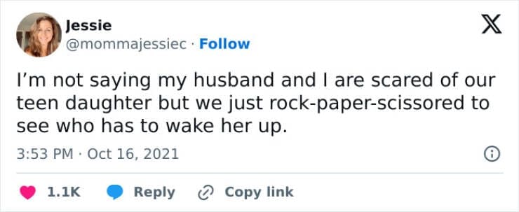 Funny parenting teen tweets I'm not saying my husband and I are scared of our teen daughter but we just rock-paper-scissored to see who has to wake her up.