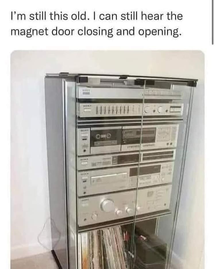funny pics I'm still this old. I can still hear the magnet door closing and opening.