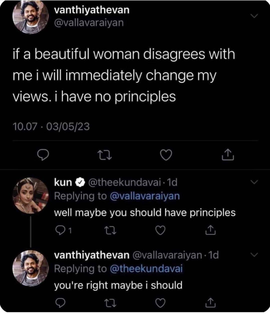 funny pics if a beautiful woman disagrees with me i will immediately change my views. i have no principles. well maybe you should have principles