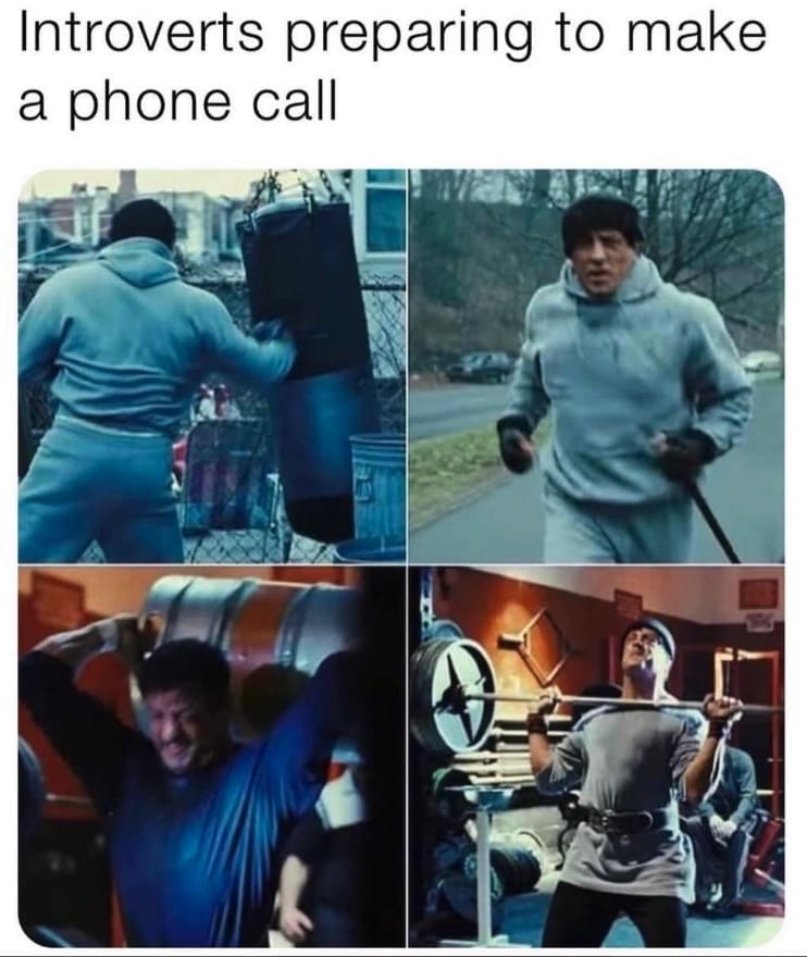 Introvert Dating Memes Introverts preparing to make a phone call