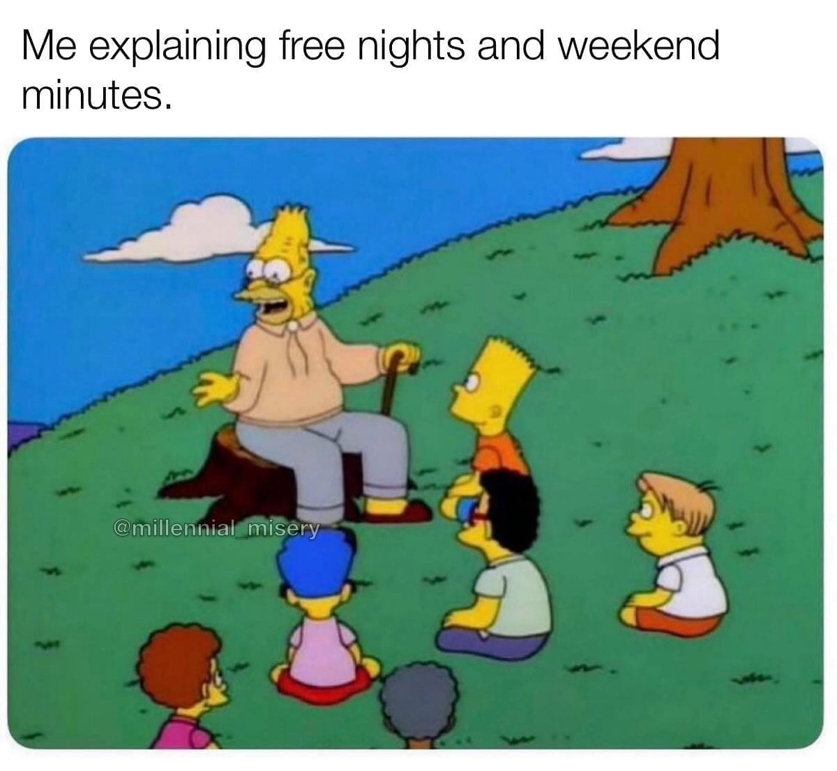 Millennial memes Me explaining free nights and weekend minutes.