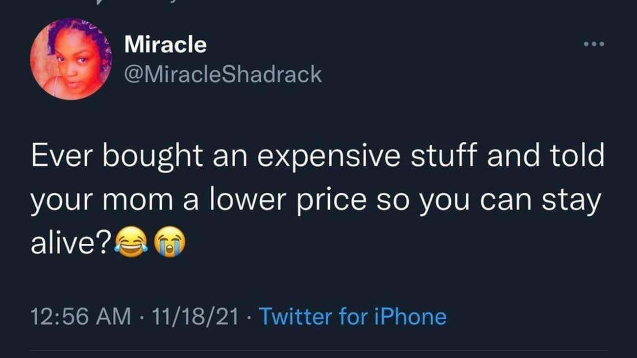 Money memes Ever bought an expensive stuff and told your mom a lower price so you can stay alive?