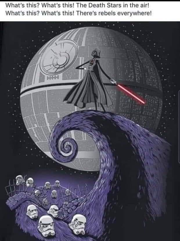 Puns Using Song Lyrics What's this? What's this! The Death Stars in the air! What's this? What's this! There's rebels everywhere!