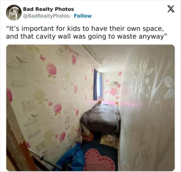Bad Realty Photos "It's important for kids to have their own space, and that cavity wall was going to waste anyway"