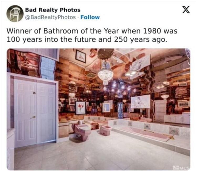 Bad Realty Photos Winner of Bathroom of the Year when 1980 was 100 years into the future and 250 years ago.