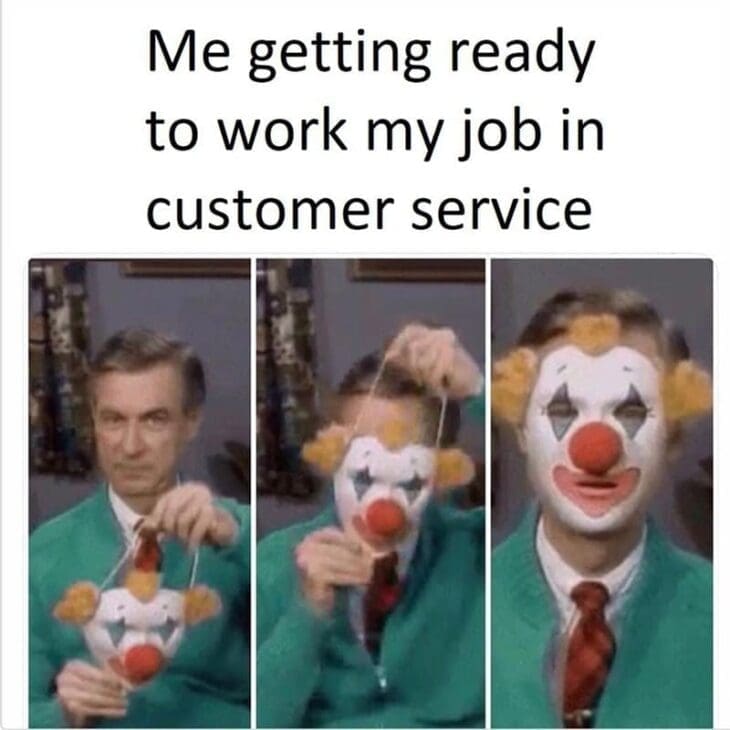 43 Customer Service Memes That Capture the Agony and Ecstasy of Dealing ...