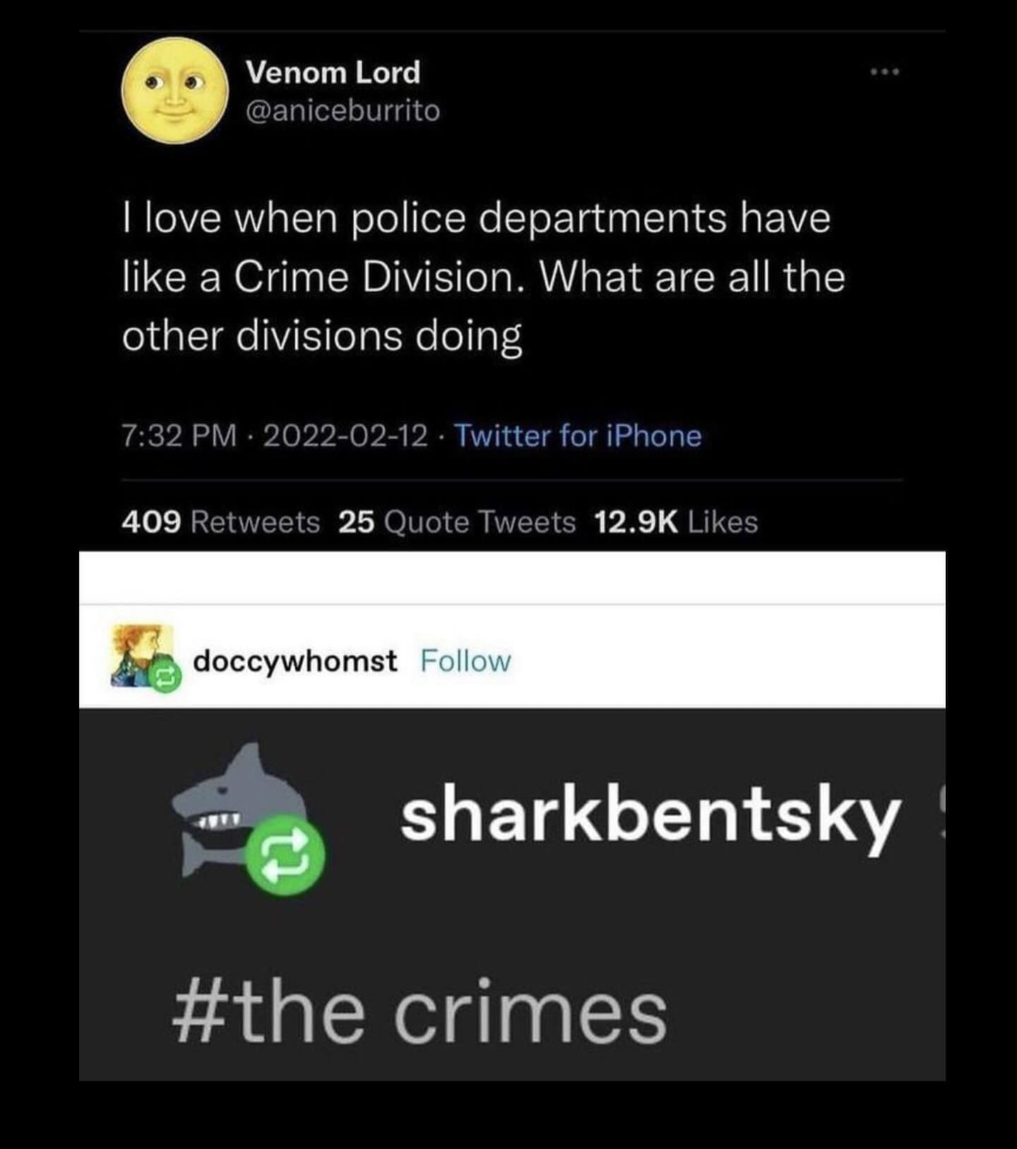 Funny memes I love when police departments have like a Crime Division. What are all the other divisions doing