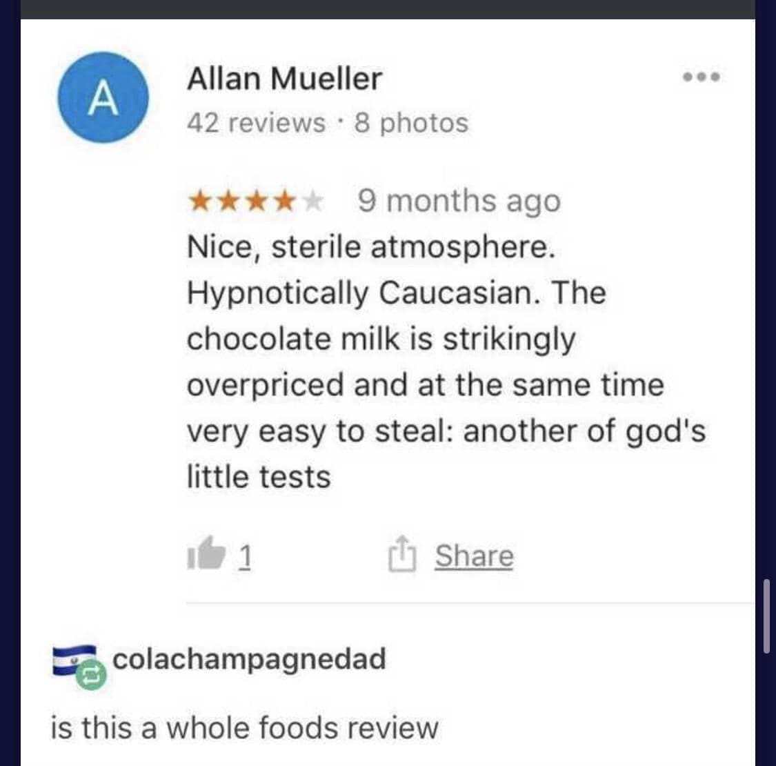funny pics Nice, sterile atmosphere. Hypnotically Caucasian. The chocolate milk is strikingly overpriced and at the same time very easy to steal: another of god's little tests. is this a whole foods review