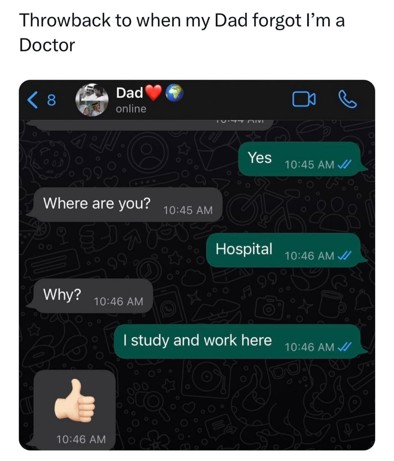 funny pics Throwback to when my Dad forgot I'm a Doctor