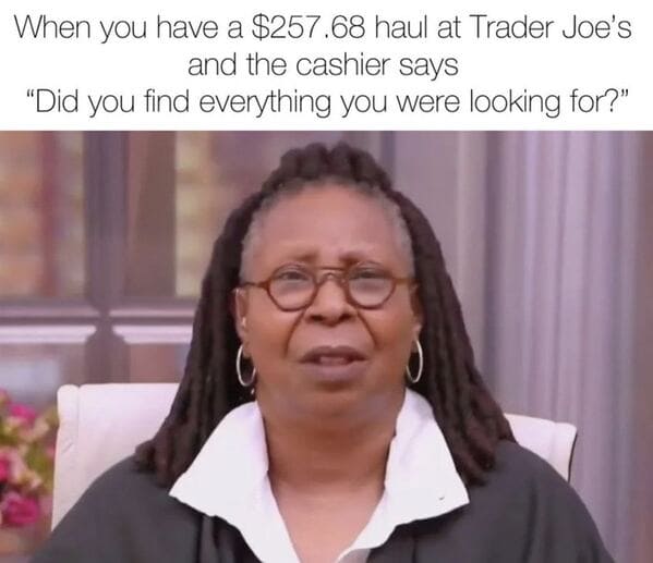 If You’ve Ever Shopped at Trader Joe’s, These Memes Are Just for You