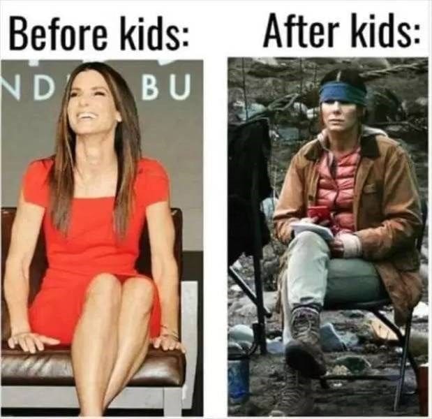Before kids: After kids: