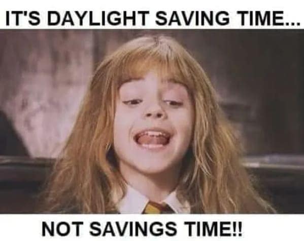 40 Daylight Savings Memes That Perfectly Capture The Absurdity Of Daylight Savings