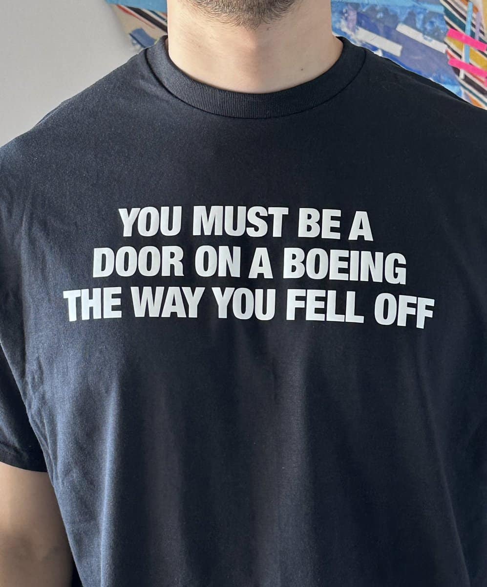 YOU MUST BE A DOOR ON A BOEING THE WAY YOU FELL OFF