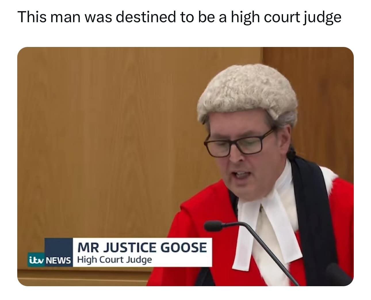 This man was destined to be a high court judge itv NEWS MR JUSTICE GOOSE High Court Judge