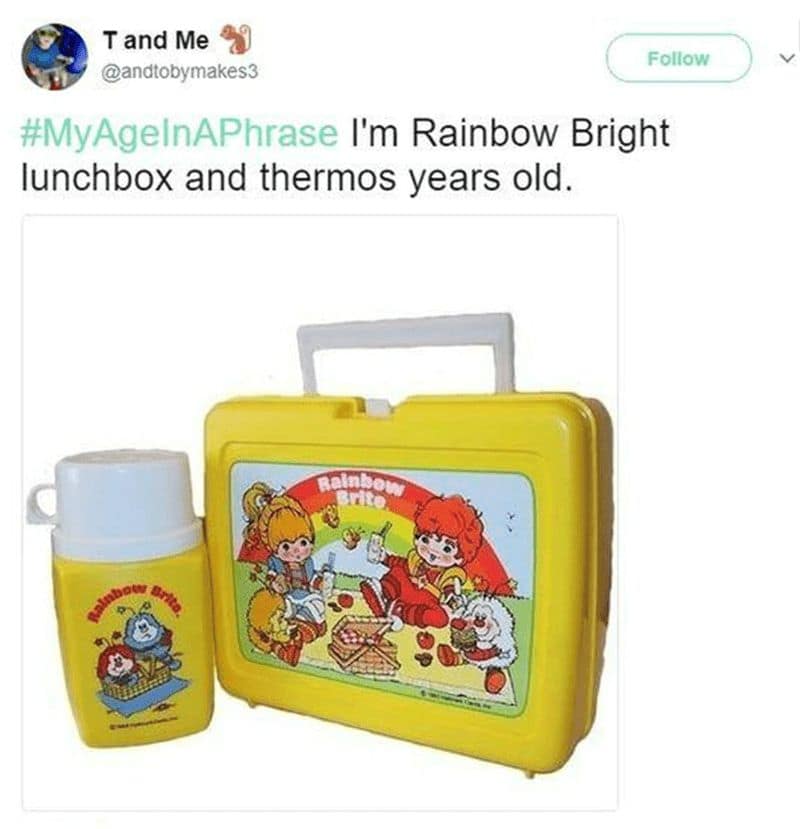 I'm Rainbow Bright lunchbox and thermos years old.
