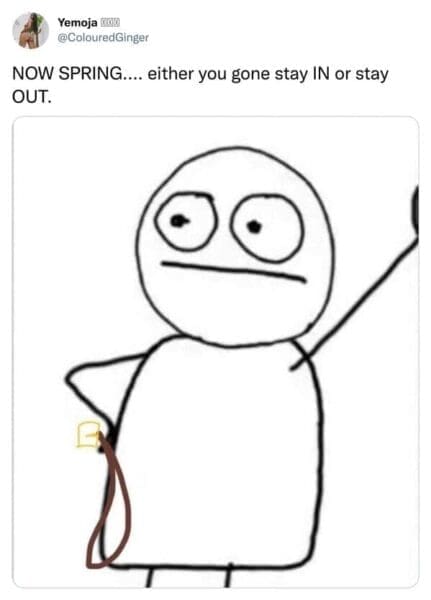 43 Spring Memes to Cure Your Winter Woes (Maybe Not Your Allergies)