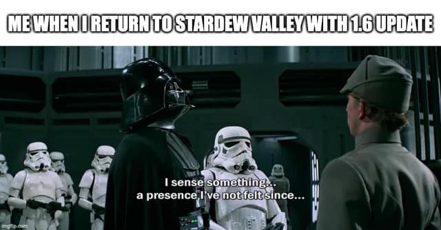 stardew valley memes, stardew valley 1.6, stardew valley 1.6 update, stardew valley 1.6 memes, 1.6 update, farming humor, virtual gaming laughter, pixelated memes, digital farming jokes, video game humor