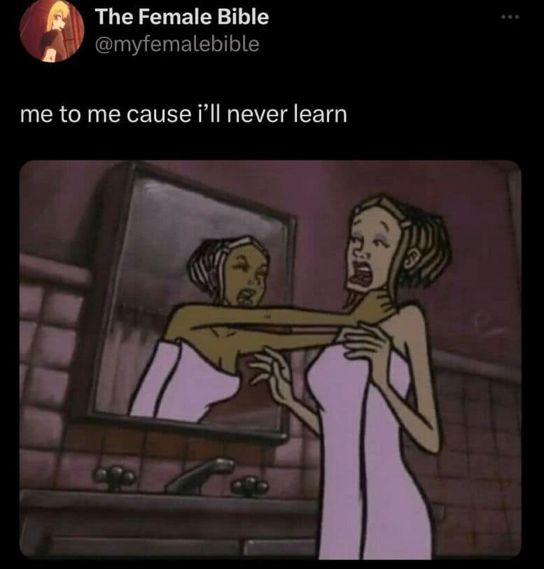 me to me cause i'll never learn