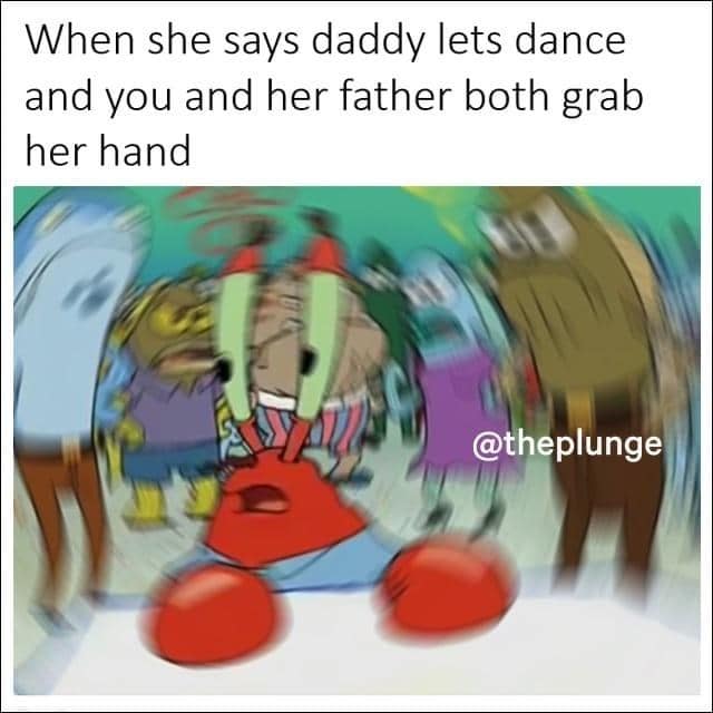 When she says daddy lets dance and you and her father both grab her hand