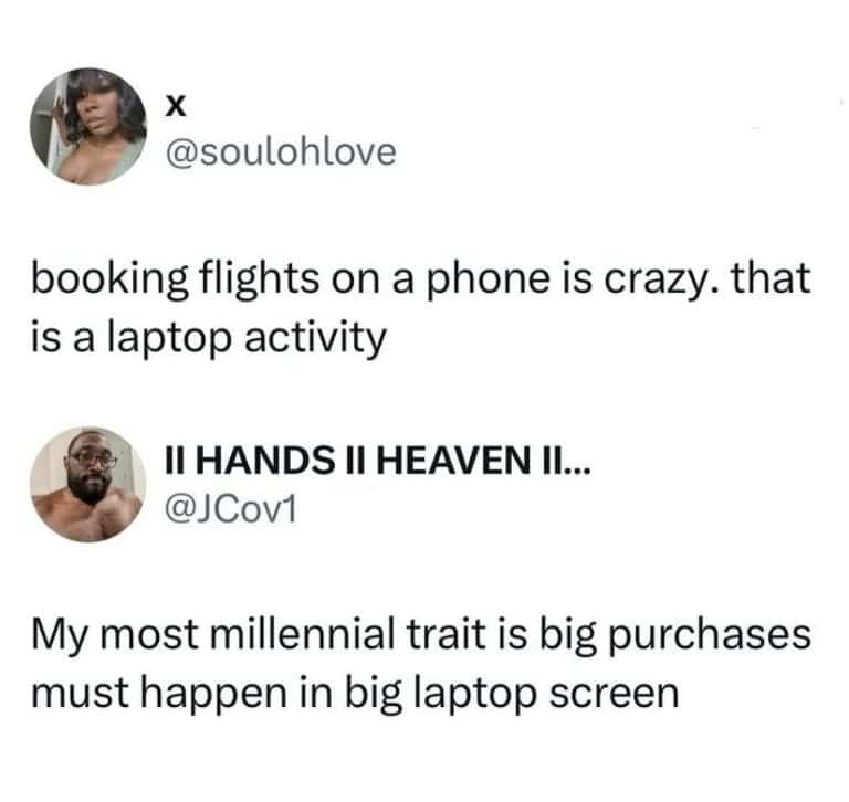 booking flights on a phone is crazy. that is a laptop activity