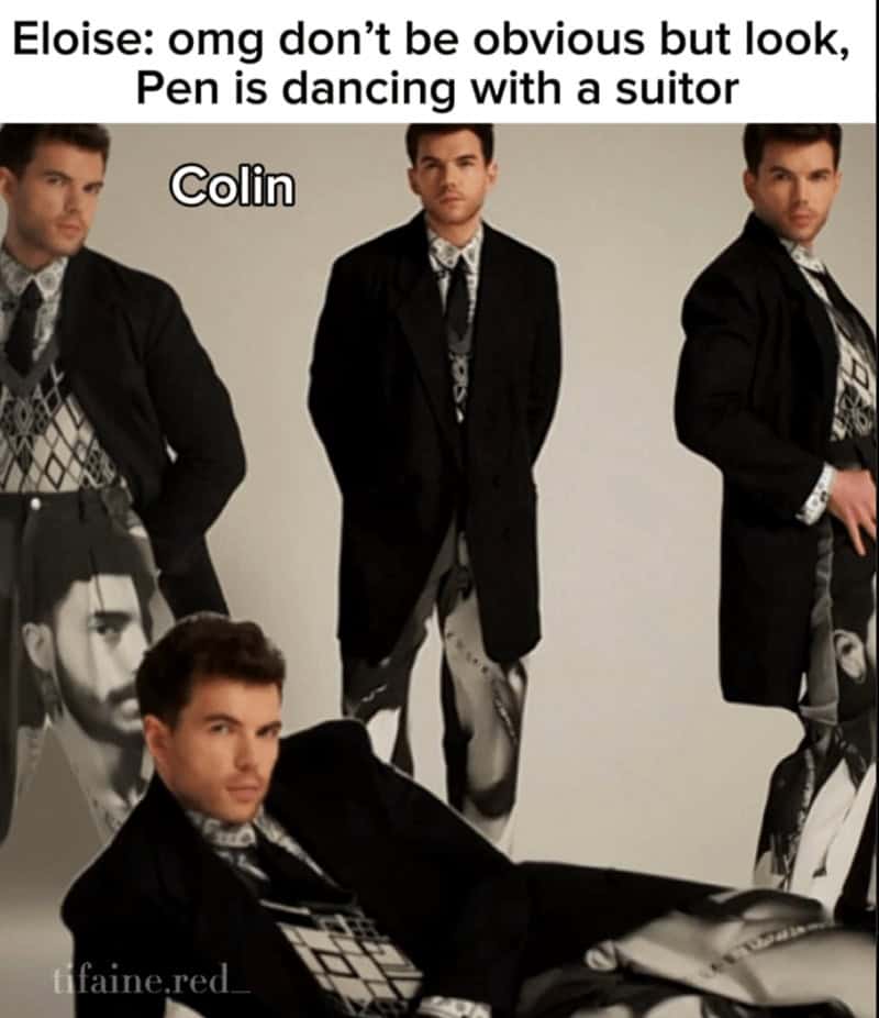 Eloise: omg don't be obvious but look, Pen is dancing with a suitor Colin