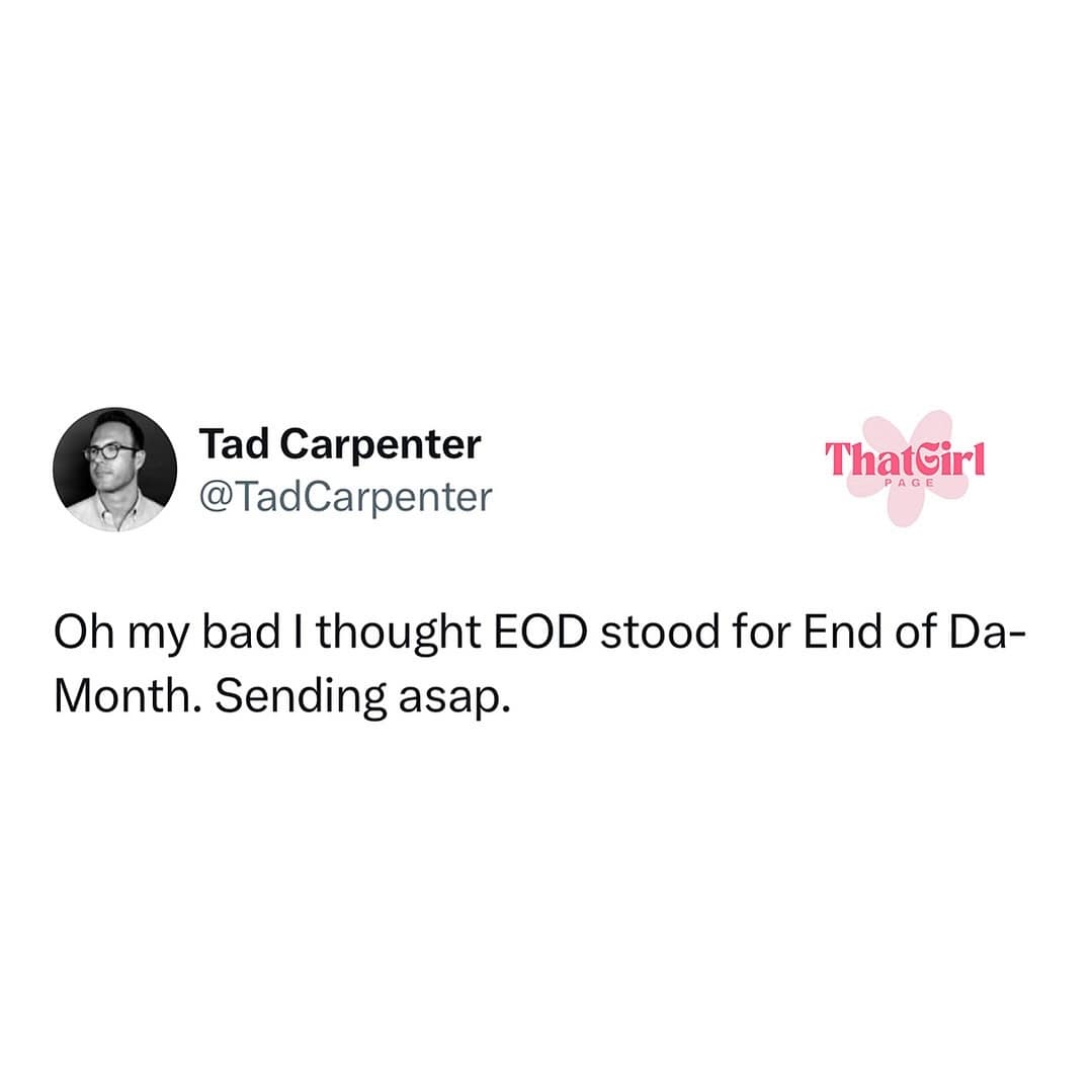 Oh my bad I thought EOD stood for End of Da-Month. Sending asap.