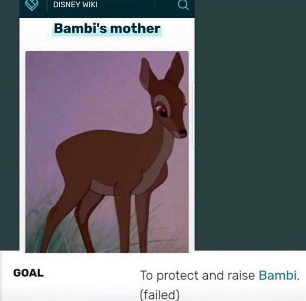 To protect and raise Bambi. (failed)